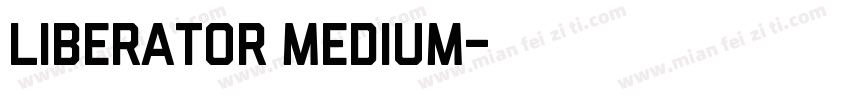 Liberator Medium字体转换